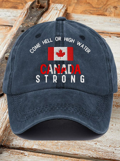 Come Hell Or High Water Canada Strong Printed Baseball Cap
