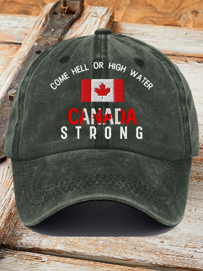 Come Hell Or High Water Canada Strong Printed Baseball Cap
